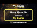 The Beatles - Please Please Me - Karaoke Version from Zoom Karaoke