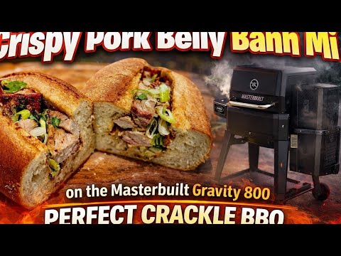 Crispy Pork Belly Banh Mi on the Masterbuilt Gravity 800 | Perfect Crackle BBQ