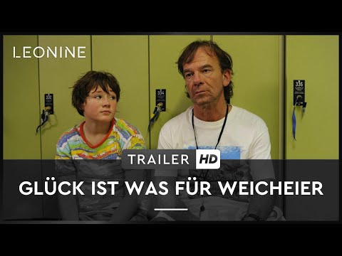 Trailer-Vorschau: Glück ist was für Weicheier