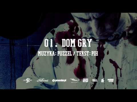 01. Pih - Dom Gry (prod. Puzzel)