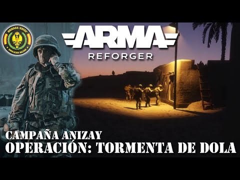  Campaña Anizay - Operación: Tormenta de Dola - Capítulo 1