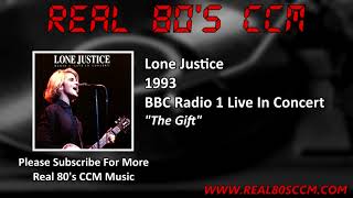 Lone Justice - The Gift (Live)