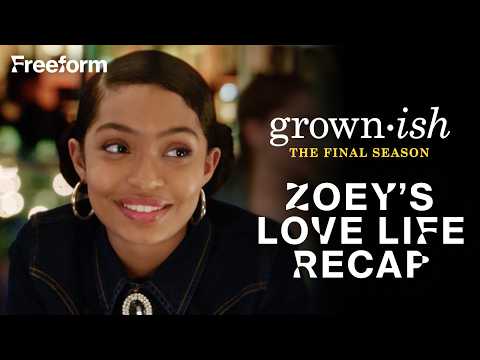 Zoey's Relationship Recap | grown-ish | Freeform