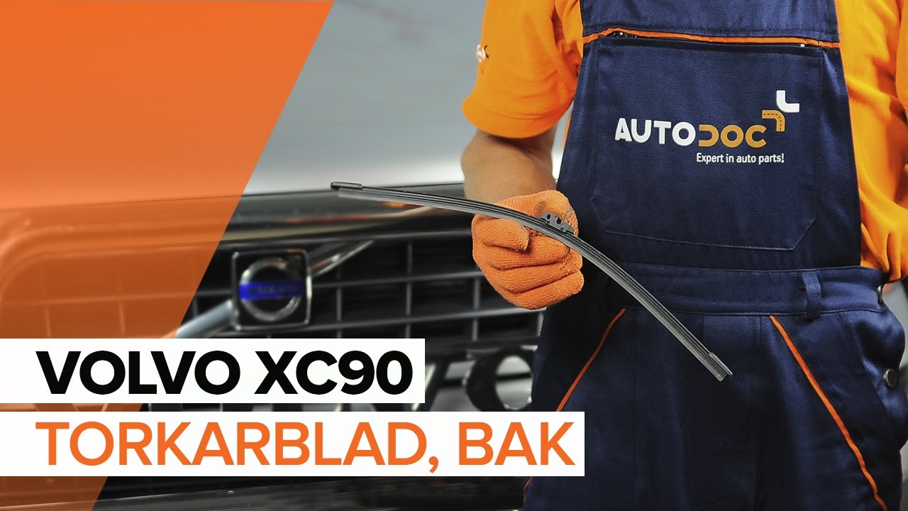 Byta torkarblad bak på Volvo XC90 1 – utbytesguide