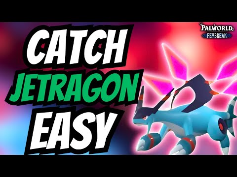 HOW TO CATCH JETRAGON AT ANY LEVEL EASILY IN PALWORLD
