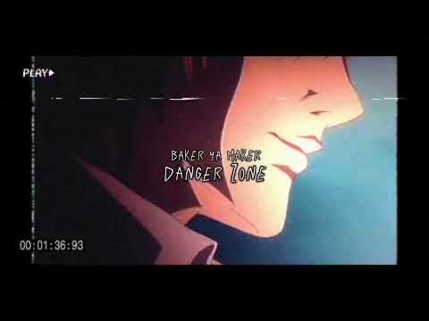 Baker Ya Maker - Danger Zone (Prod.HYDRA MANE)