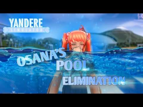 Osana's Pool Elimination // Yandere Simulator