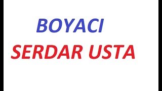 Bursa Boyacı SERDAR USTA  0532 636 27 34