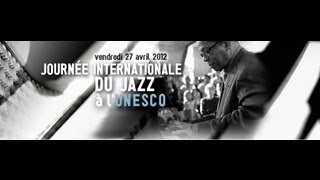 First International Jazz Day : Herbie Hancock, Bertrand Tavernier, Vladimir Cosma...