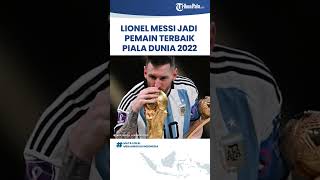 Argentina Borong Gelar di Piala Dunia 2022, Jadi Juara hingga Messi Dapat Penghargaan Pemain Terbaik