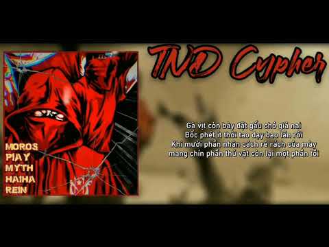 Moros ft  Piay x Myth x HaiHa x Rein "TND Cypher" [Video Lyrics]