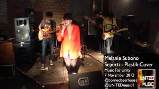 Seperti - Plastik Cover by Melanie Subono at Music for Unity 17 Nov 2012