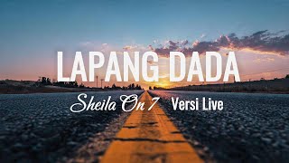 Download lagu Sheila On 7 – Lapang Dada (Cover) | Lirik   Versi Live mp3