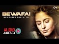 Bewafai - Sentimental Hits - Non Stop Sad Songs ...