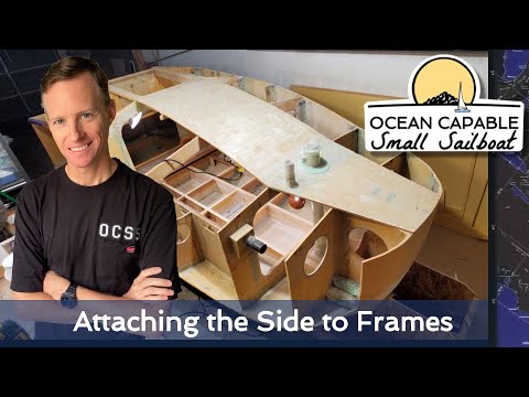 OCSS-055 Attaching the Side to Frames - Mini-Cruiser Sailboat Build