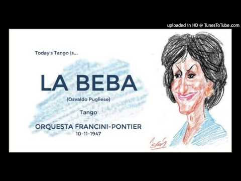 Today's Tango Is... La Beba - Orquesta Francini-Pontier 10-11-1947