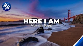 Marvin Sapp - Here I Am (Lyrics)