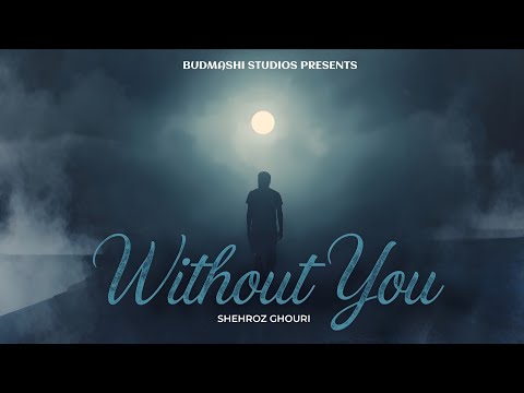 Without you |  Shehroz Ghouri | New Pakistani Song 2025 | Latest Pakistani Songs