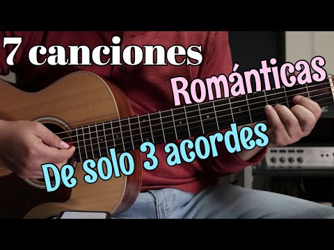 7 Canciones Románticas de 3 Acordes