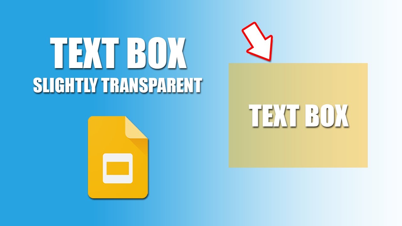 How to make a text box slightly transparent in google slides