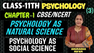 Psychology as a natural science | Psychology as a social science |  Psychology class 11th Chapter 1