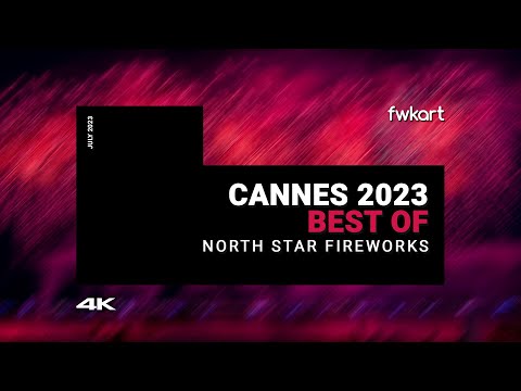 BEST OF Cannes 2023 - North Star Fireworks