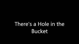 There&#39;s a Hole in the Bucket