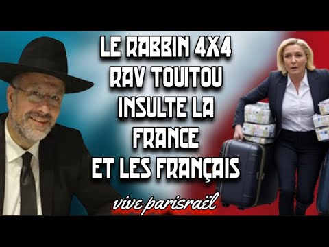 LE RAV 4 DAVID TOUITOU INSULTE LA FRANCE ET LES FRANÇAIS