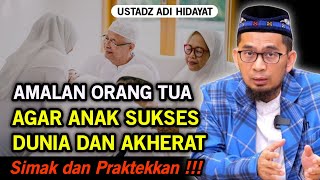 Download lagu Ternyata Ini‼️ Amalan Orang Tua Agar Anak Sukses Dunia Akhirat - Ustadz Adi Hidayat mp3