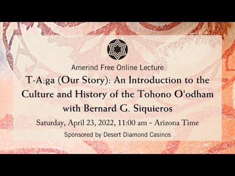 T-A:ga (Our Story): An Introduction to the Culture and History of the Tohono O'odham