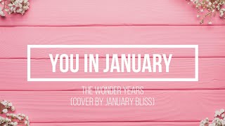 You in January (The Wonder Years) Cover - January Bliss