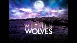 Within Wolves - Biting The Hand That Feeds