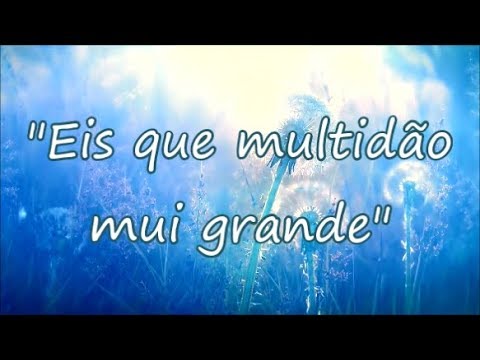 Hino 35 - Eis que multidão mui grande - H05 - CCB