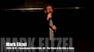 Mark Eitzel - 2009-10-31 - Copenhagen Music Cafe, DK - The Thorn in My Side is Gone