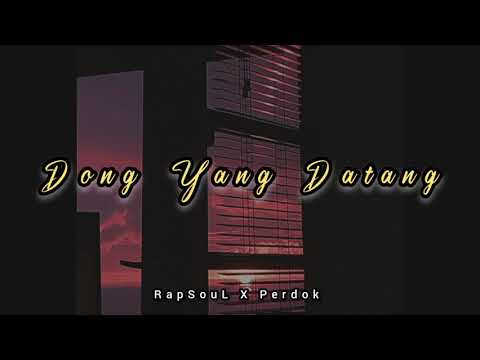 RapSouL X Perdok - Dong Yang Datang ( audio )
