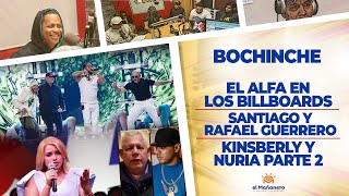 El Alfa en Los Billboards – Santiago Matías y Rafel Guerrero – Nuria VS Kinsberly 2 – El BOCHINCHE!