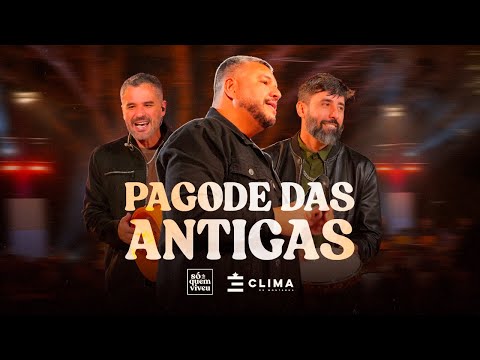 Pagode das Antigas: Só Quem Viveu | Clima de Montanha