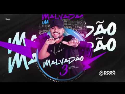 Dodô Pressão - Malvado 3  (Versão Bregadeira)🍂🎶