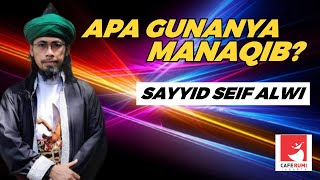 Download lagu APA GUNANYA MANAQIB? - SAYYID SEIF ALWI mp3