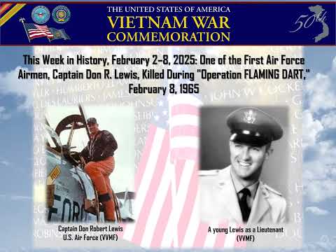 TWIH, Feb 2–8, 2025: Capt. Don R. Lewis, Killed During "Operation FLAMING DART," Febr 8, 1965