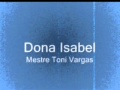 Mestre Toni Vargas - Dona Isabel 