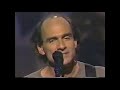 James Taylor " Like Everyone She Knows",  Jay Leno  1992