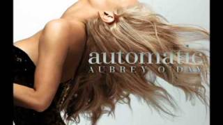 Automatic (Official Single) by Aubrey O&#39;day