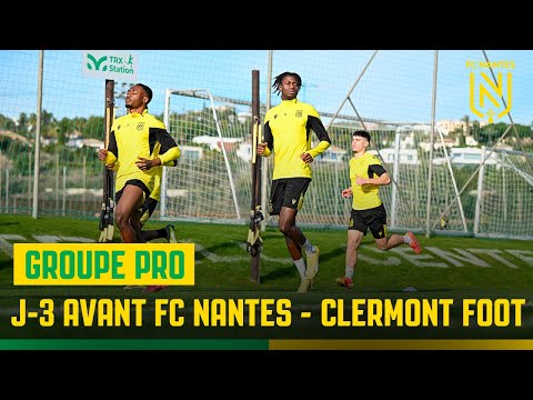 Groupe pro : J-3 avant FC Nantes - Clermont Foot