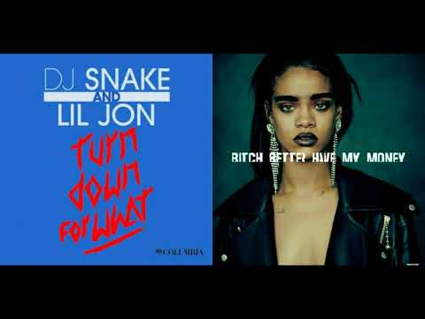 DJ Snake & Lil John : Feat Rihanna. Bitch Batter Turn Down For What. (Turn Down For What Mashup)