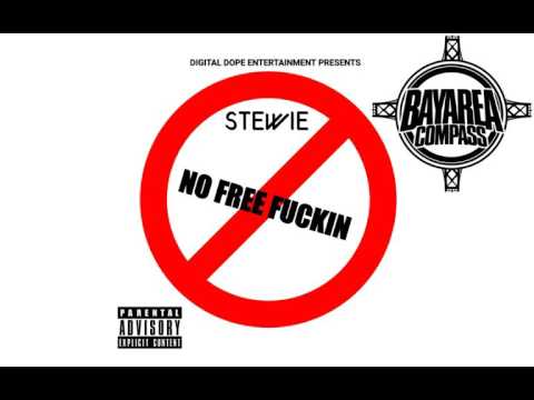 Stewie - No Free F*ckin [BayAreaCompass] @Stewie_650