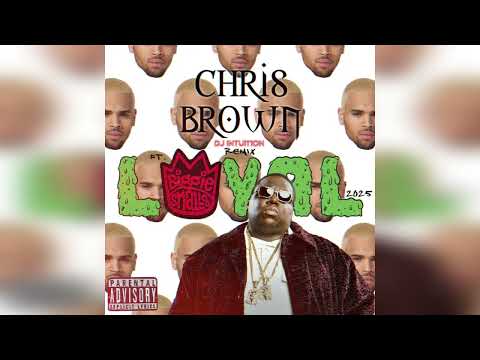 LOYAL 2025 BIGGIE SMALLS & CHRIS BROWN DJ INTUITION REMIX @NotoriousBIG @ChrisBrownTV #remix #biggie