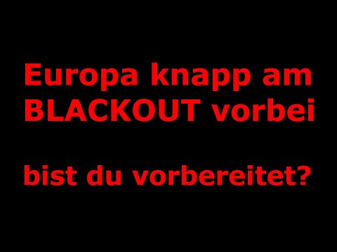 Europa am 08.01.21 knapp am Blackout vorbei!