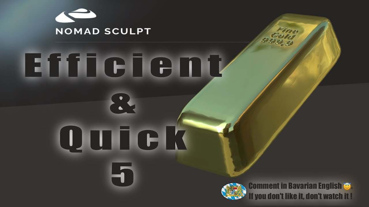 Nomad Sculpt - Efficient & Quick 5 - A Gold Bar (V1.65 - 4.2.2022)