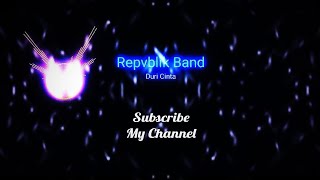 Download lagu Republik ~ Duri Cinta (Lirik Lagu) mp3